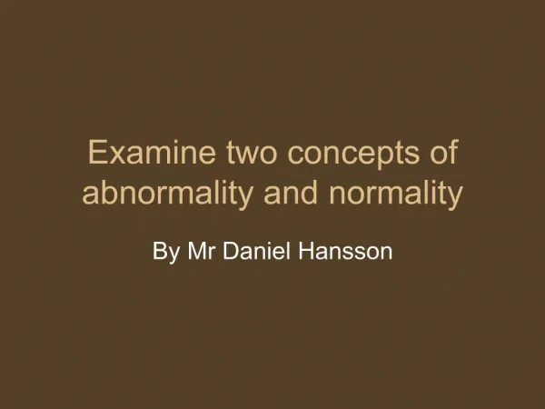 Examine two concepts of abnormality and normality
