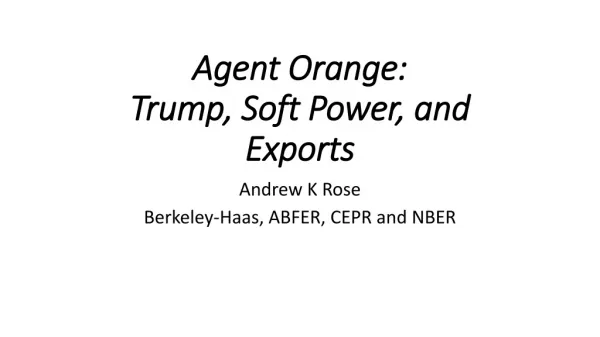 Agent Orange: Trump, Soft Power, and Exports