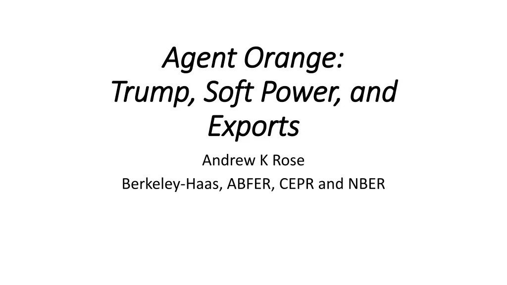 agent orange trump soft power and exports