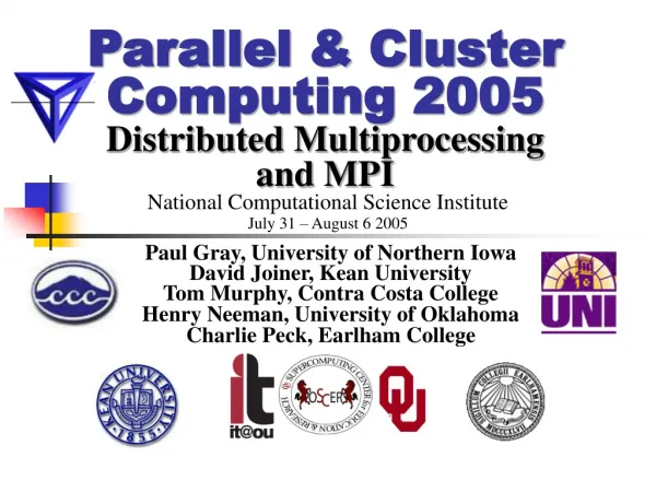 Parallel &amp; Cluster Computing 2005 Distributed Multiprocessing and MPI