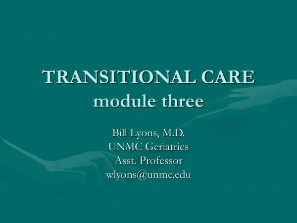 TRANSITIONAL CARE module three