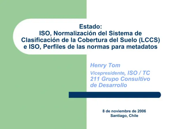 Estado: ISO, Normalizaci n del Sistema de Clasificaci n de la Cobertura del Suelo LCCS e ISO, Perfiles de las normas pa