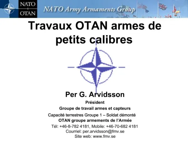 Per G. Arvidsson Pr sident Groupe de travail armes et capteurs Capacit terrestres Groupe 1 Soldat d mont OTAN groupe