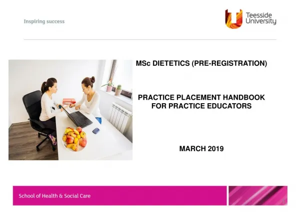 MSc DIETETICS (PRE-REGISTRATION) PRACTICE PLACEMENT HANDBOOK FOR PRACTICE EDUCATORS MARCH 2019