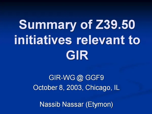 Summary of Z39.50 initiatives relevant to GIR