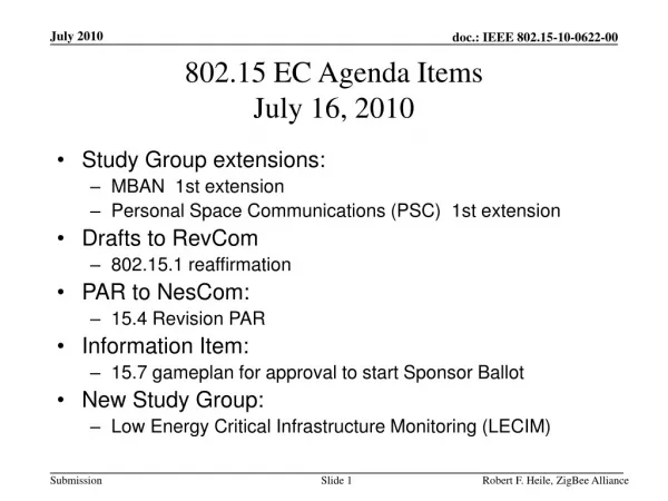 802.15 EC Agenda Items July 16, 2010