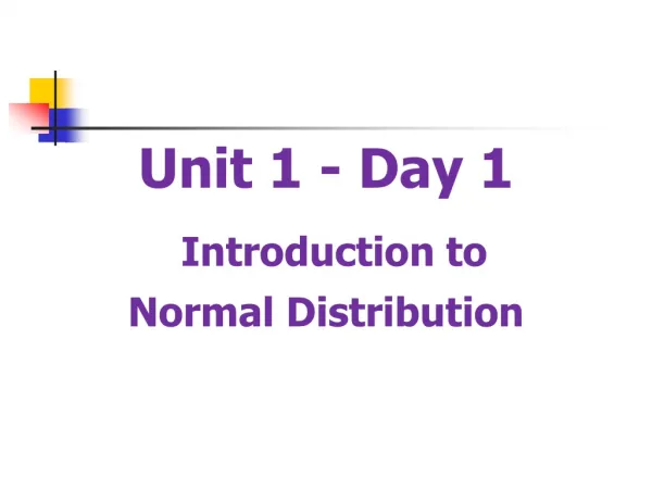 Unit 1 - Day 1 Introduction to Normal Distribution