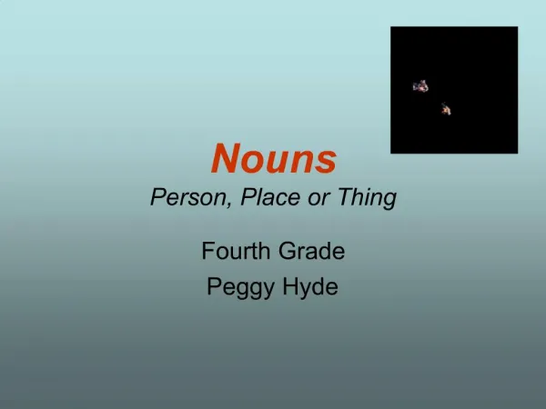 Nouns Person, Place or Thing