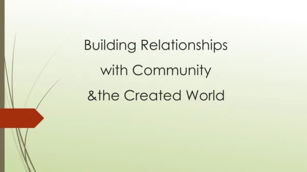 Building Relationships with Community &amp;the Created World