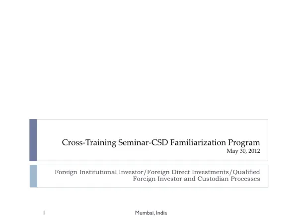 Cross-Training Seminar-CSD Familiarization Program May 30, 2012