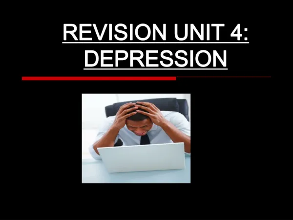 REVISION UNIT 4: DEPRESSION