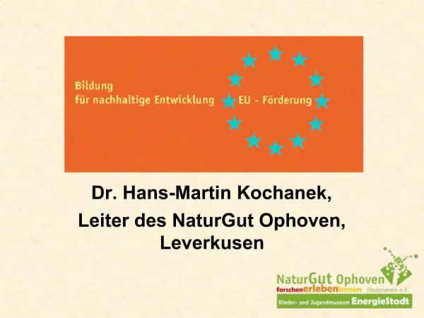 Dr. Hans-Martin Kochanek, Leiter des NaturGut Ophoven, Leverkusen
