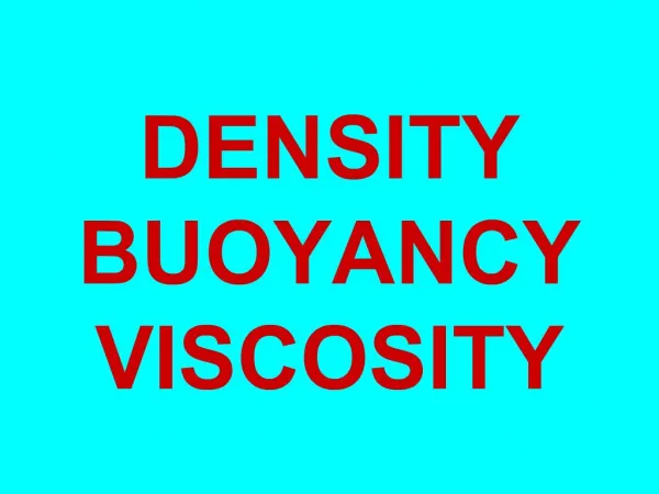DENSITY BUOYANCY VISCOSITY