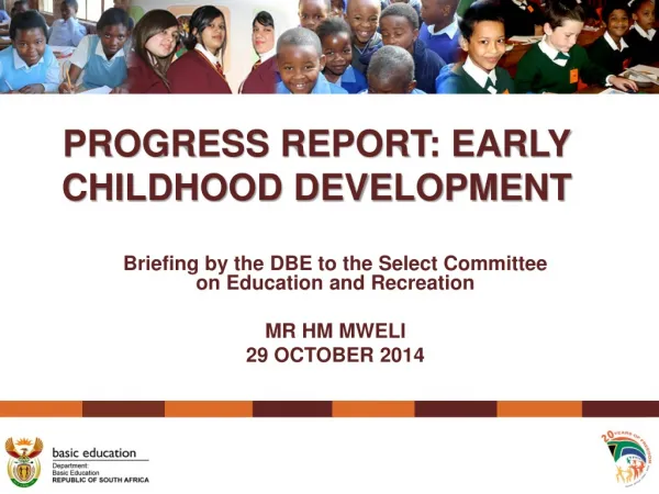 Briefing by the DBE to the Select Committee on Education and Recreation MR HM MWELI
