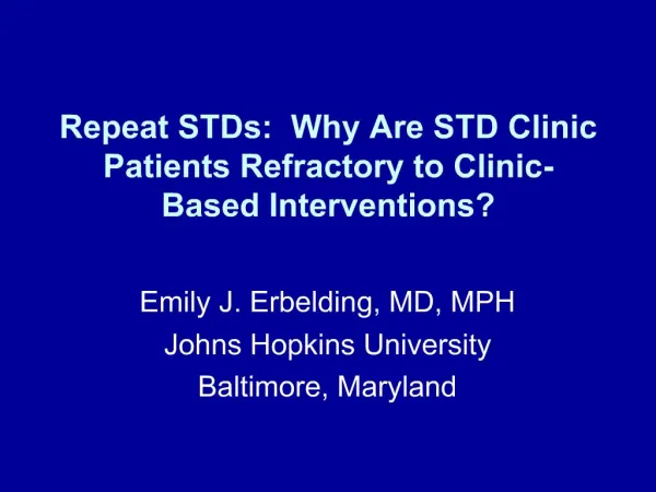 Repeat STDs: Why Are STD Clinic Patients Refractory to Clinic-Based Interventions