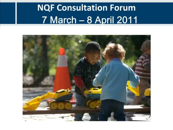 NQF Consultation Forum 7 March 8 April 2011