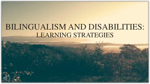 BILINGUALISM AND DISABILITIES: LEARNING STRATEGIES