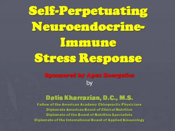Self-Perpetuating Neuroendocrine-Immune Stress Response