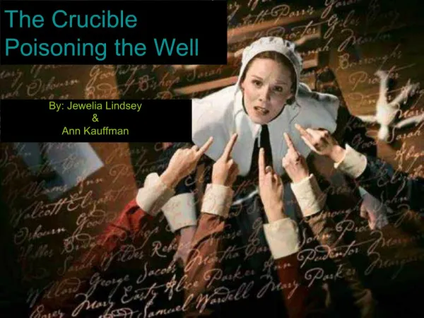 The Crucible Poisoning the Well