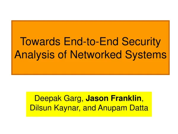 Towards End-to-End Security Analysis of Networked Systems