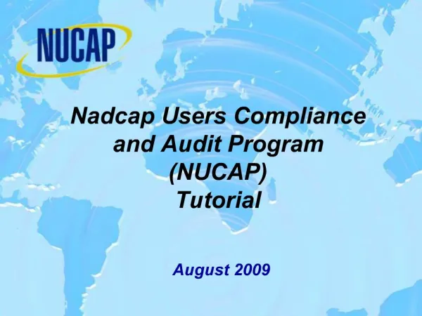 Nadcap Users Compliance and Audit Program NUCAP Tutorial