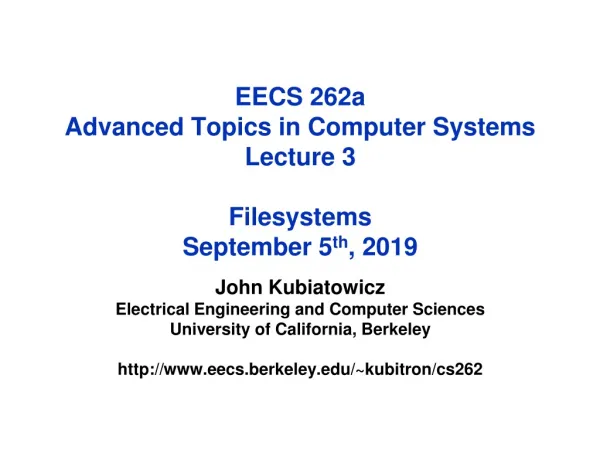 EECS 262a Advanced Topics in Computer Systems Lecture 3 Filesystems September 5 th , 2019