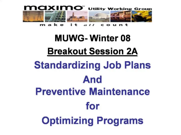 MUWG- Winter 08 Breakout Session 2A