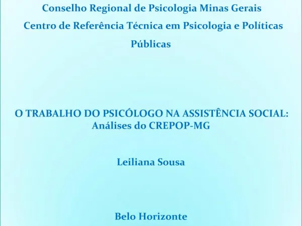 Conselho Regional de Psicologia Minas Gerais Centro de Refer ncia T cnica em Psicologia e Pol ticas P blicas O