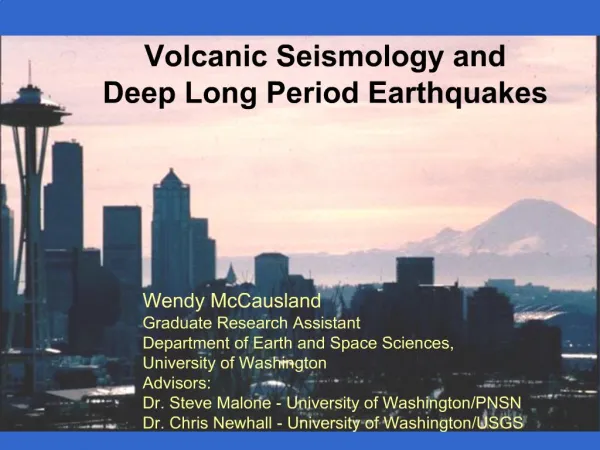 Wendy McCausland Graduate Research Assistant Department of Earth and Space Sciences, University of Washington Advisors
