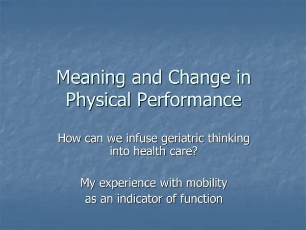 Meaning and Change in Physical Performance