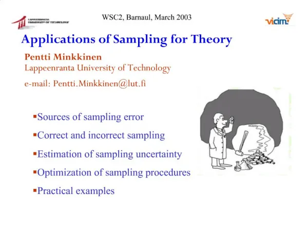 Sources of sampling error Correct and incorrect sampling Estimation of sampling uncertainty Optimization of sampling pro