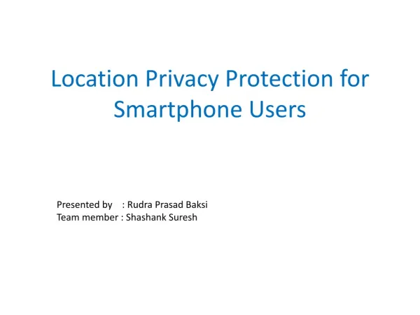Location Privacy Protection for Smartphone Users