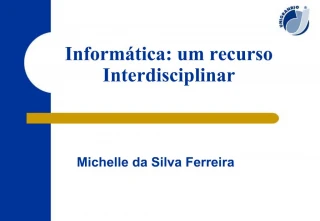 Inform tica: um recurso Interdisciplinar