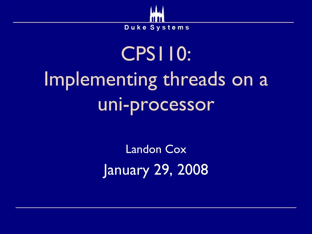 cps110 implementing threads on a uni processor