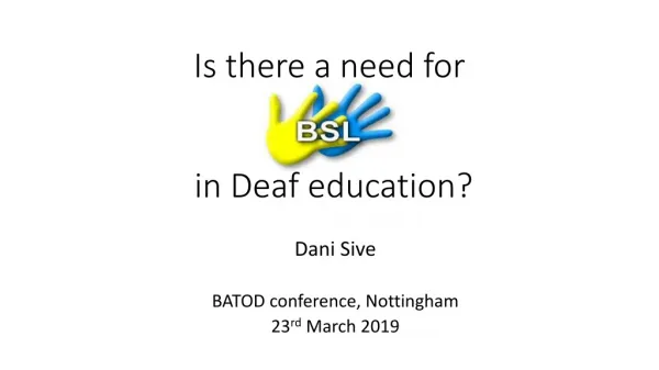 Is there a need for in Deaf education?