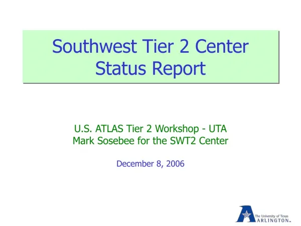 Southwest Tier 2 Center Status Report