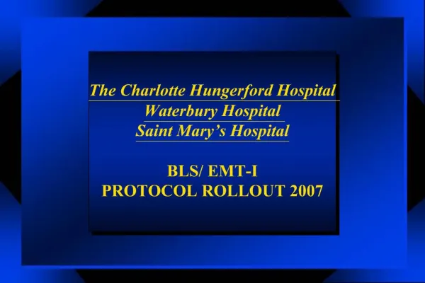 The Charlotte Hungerford Hospital Waterbury Hospital Saint Mary s Hospital BLS