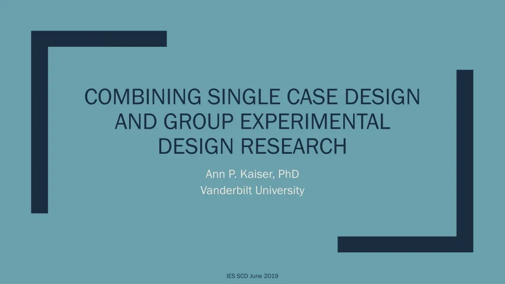 combining single case design and group experimental design research