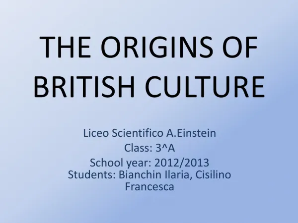 THE ORIGINS OF BRITISH CULTURE