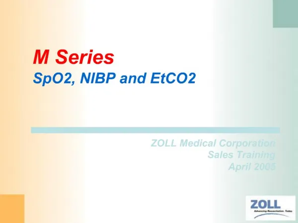 ZOLL Medical Corporation Sales Training April 2005