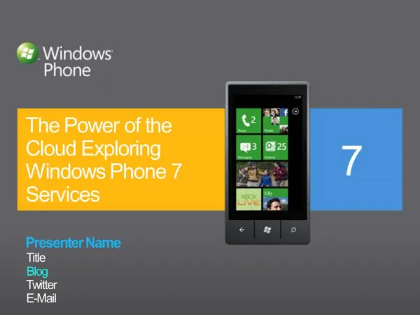 The Power of the Cloud Exploring Windows Phone 7 Services