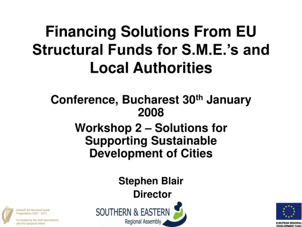 Financing Solutions From EU Structural Funds for S.M.E.’s and Local Authorities