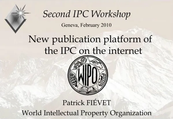 Second IPC Workshop Geneva, February 2010