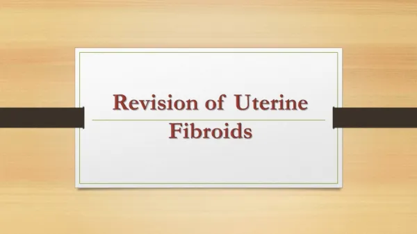 Revision of Uterine Fibroids