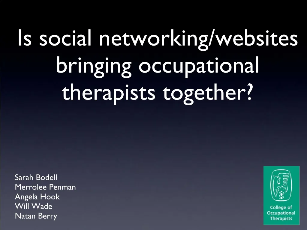 is social networking websites bringing occupational therapists together