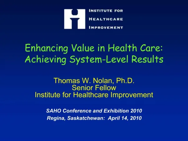Enhancing Value in Health Care: Achieving System-Level Results