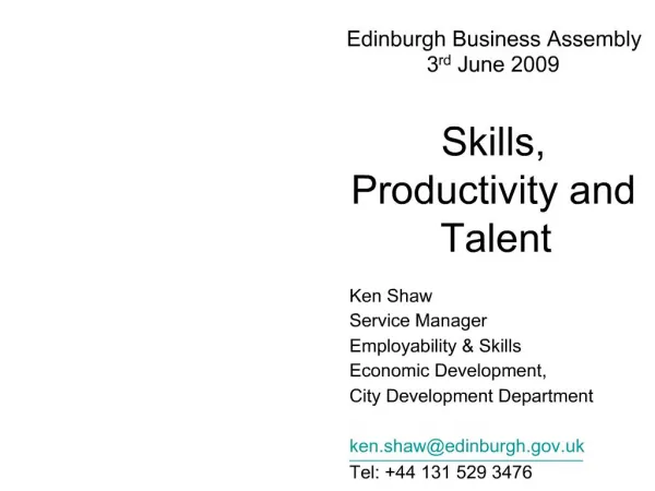 Edinburgh Business Assembly 3rd June 2009 Skills, Productivity and Talent