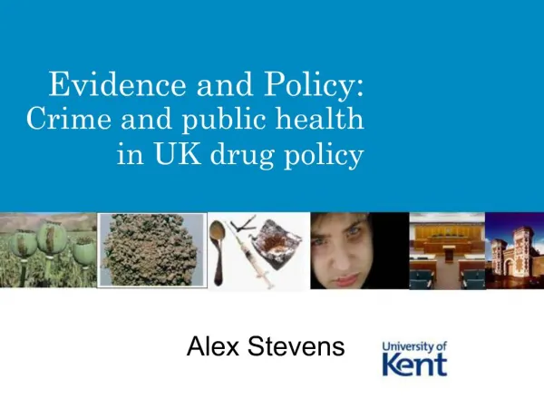 Evidence and Policy: Crime and public health in UK drug policy