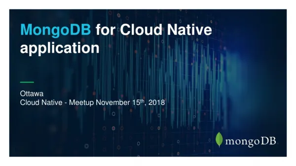 Ottawa Cloud Native - Meetup November 15 th , 2018
