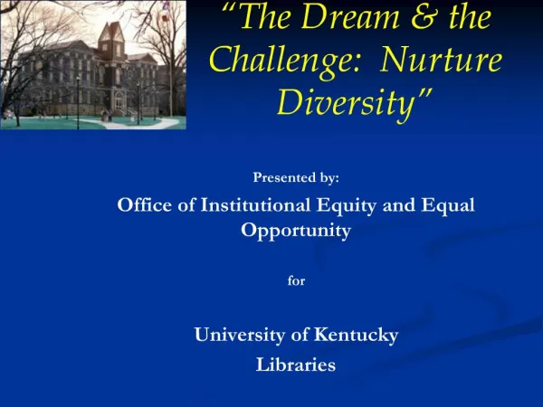 The Dream the Challenge: Nurture Diversity